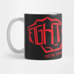 Fight For The Things You Care About Mug